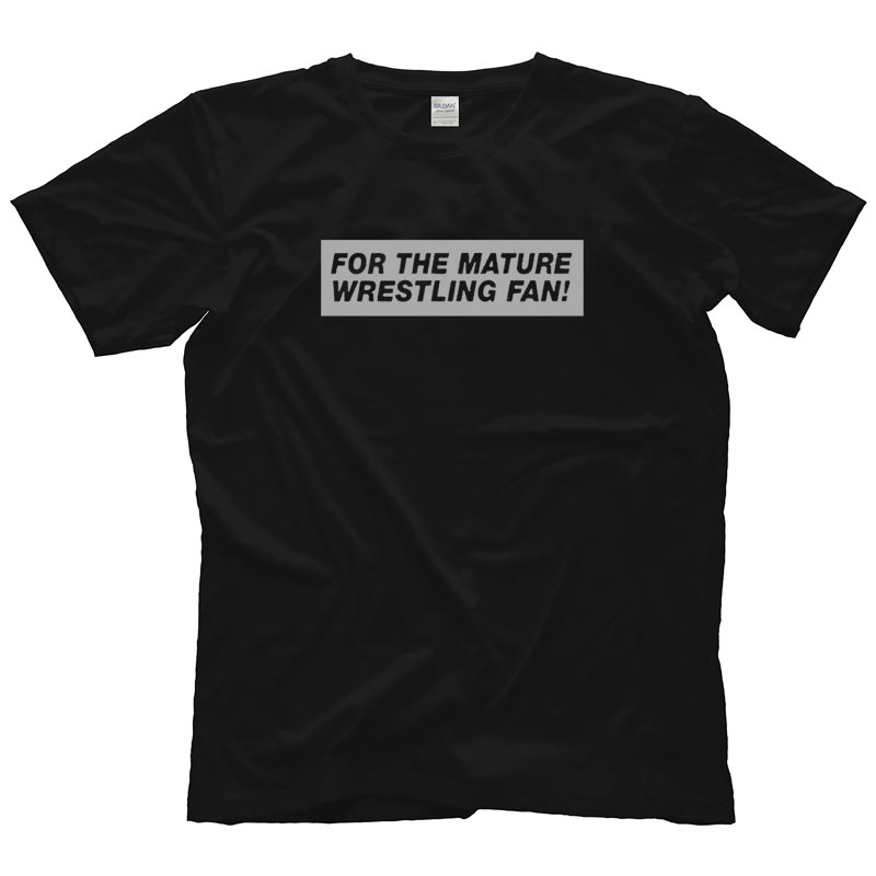For the Mature Wrestling Fan

